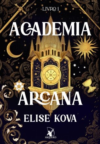 Academia Arcana – Edição especial (Academia Arcana – Livro 1)